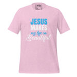 JESUS MAKES MY LIFE SO BEAUTIFUL - Image 10