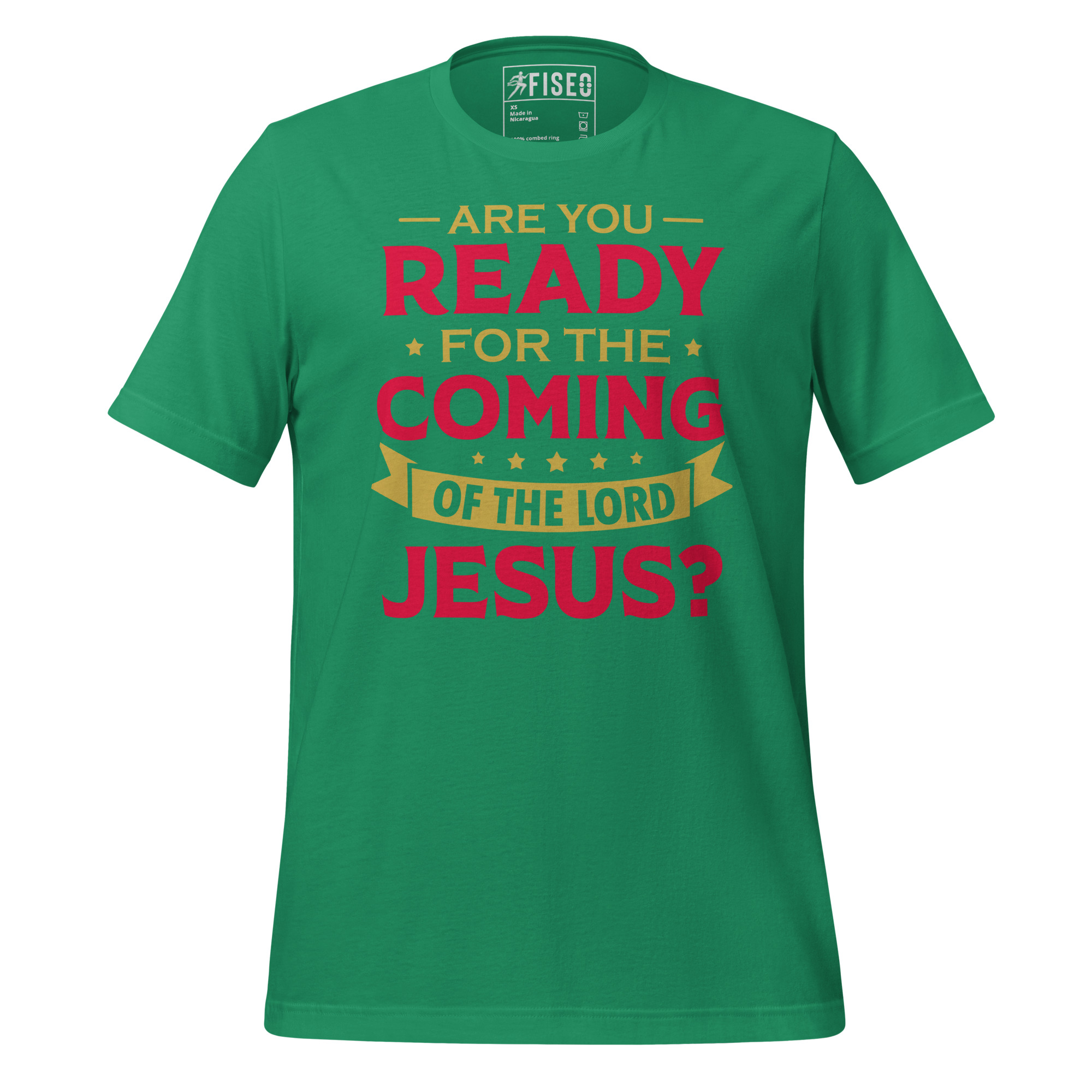 unisex-staple-t-shirt-kelly-front-67c56700c06b6.jpg ARE YOU READY FOR THE COMING OF THE LORD JESUS? - Image 1