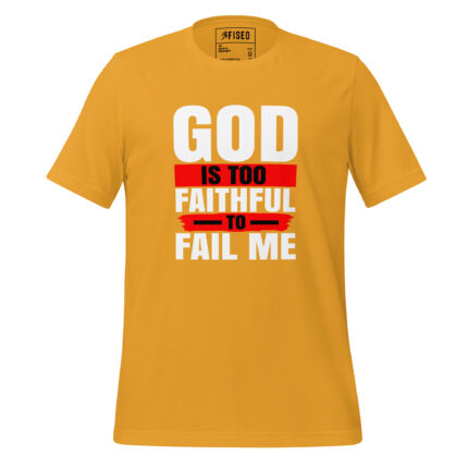 GOD IS TOO FAITHFUL TO FAIL ME