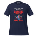 THIS IS HOW I FIGHT MY BATTLE: MY DANCING MAKES THE DEVIL MAD! - Image 2