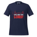 UNQUESTIONABLE YOU ARE THE LORD! - Image 3