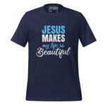 JESUS MAKES MY LIFE SO BEAUTIFUL - Image 3