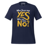 WHEN JESUS SAYS YES, WHO CAN SAY NO? - Image 2