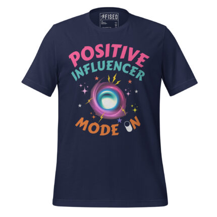 POSITIVE INFLUENCER MODE ON