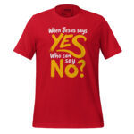 WHEN JESUS SAYS YES, WHO CAN SAY NO? - Image 4