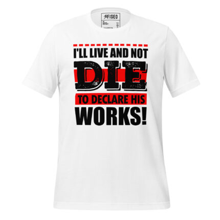 I’LL LIVE TO DECLARE HIS WORKS