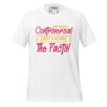 I'M NOT CONTROVERSIAL JUST STATING THE FACTS! - Image 12