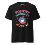 POSITIVE INFLUENCER MODE ON