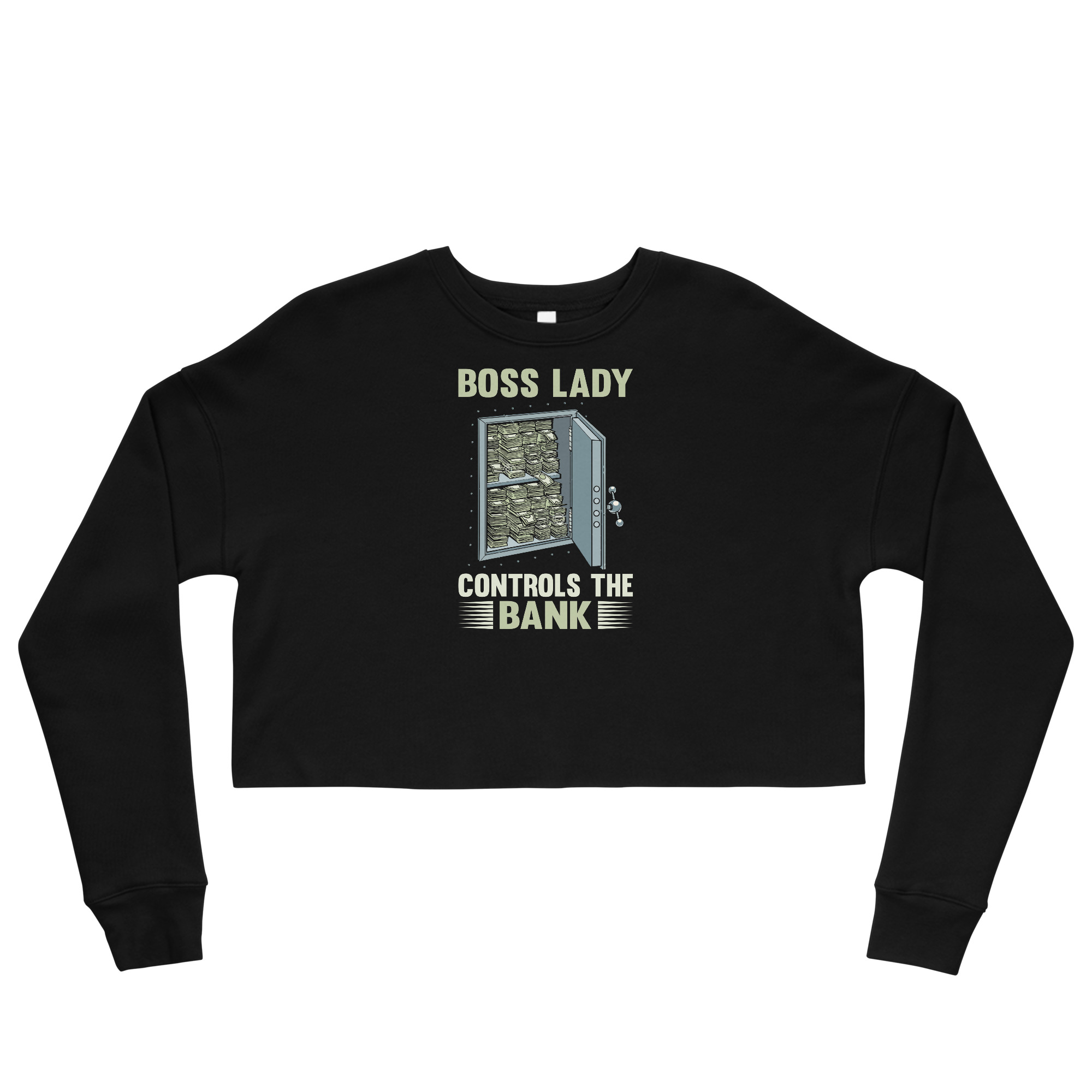 womens-cropped-sweatshirt-black-front-67d5067e58d0d.jpg BOSS LADY CONTROLS THE BANK - Image 1