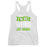 I’M NOT WEIRD, JUST UNIQUE - Image 8