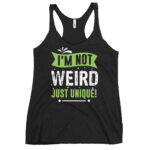 I’M NOT WEIRD, JUST UNIQUE - Image 2