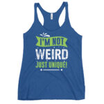 I’M NOT WEIRD, JUST UNIQUE - Image 5