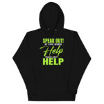SPEAK OUT! IF YOU NEED HELP THEN GET HELP
