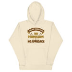 I HAVE NO EXCEPTION  NO PERMISSION NO APPROACH - Image 12