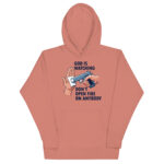 GOD IS WATCHING DON'T OPEN FIREARM ON ANYBODY - Image 10