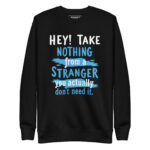 HEY TAKE NOTHING FROM A STRANGER YOU ACTUALLY DON'T NEED IT. - Image 2