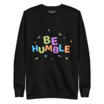 BE HUMBLE WITH - Image 2