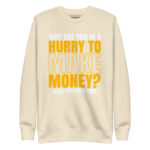 WHY ARE YOU IN A HURRY TO MAKE MONEY? WAIT FOR YOUR TIME - Image 10