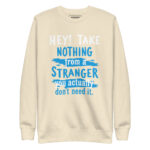 HEY TAKE NOTHING FROM A STRANGER YOU ACTUALLY DON'T NEED IT. - Image 10