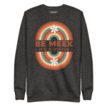 BE MEEK IT’S A VIRTUE - Image 4