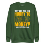 WHY ARE YOU IN A HURRY TO MAKE MONEY? WAIT FOR YOUR TIME - Image 6
