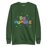 BE HUMBLE WITH - Image 6