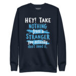 HEY TAKE NOTHING FROM A STRANGER YOU ACTUALLY DON'T NEED IT. - Image 3