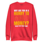 WHY ARE YOU IN A HURRY TO MAKE MONEY? WAIT FOR YOUR TIME - Image 7