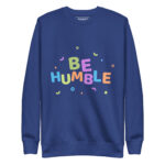 BE HUMBLE WITH - Image 4