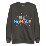 BE HUMBLE WITH - Image 5