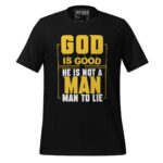 GOD IS GOOD HE IS NOT A MAN TO LIE - Image 2