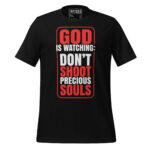 GOD IS WATCHING DON'T SHOOT PRECIOUS SOULS - Image 2
