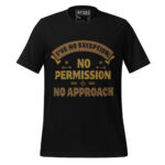 I HAVE NO EXCEPTION  NO PERMISSION NO APPROACH - Image 2