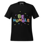 BE HUMBLE WITH - Image 2