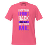 I DON'T RUN I FIGHT BACK JUST STAY AWAY FROM ME - Image 7