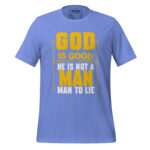 GOD IS GOOD HE IS NOT A MAN TO LIE - Image 8