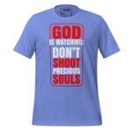 GOD IS WATCHING DON'T SHOOT PRECIOUS SOULS - Image 8