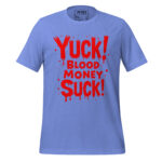 YUCK! BLOOD MONEY SUCK! - Image 8