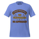 I HAVE NO EXCEPTION  NO PERMISSION NO APPROACH - Image 9
