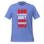 GOD IS WATCHING DON’T SHOOT PRECIOUS SOULS - Image 8