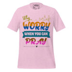 WHY WORRY WHEN YOU CAN PRAY - Image 10