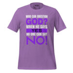 WHO CAN QUESTION GOD? WHEN HE SAYS YES NOBODY CAN SAY NO! - Image 6