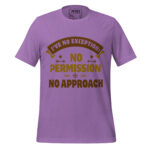 I HAVE NO EXCEPTION  NO PERMISSION NO APPROACH - Image 7