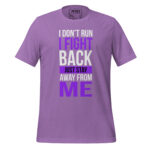 I DON'T RUN I FIGHT BACK JUST STAY AWAY FROM ME - Image 6