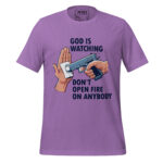 GOD IS WATCHING DON'T OPEN FIREARM ON ANYBODY - Image 7