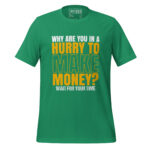 WHY ARE YOU IN A HURRY TO MAKE MONEY? WAIT FOR YOUR TIME - Image 5