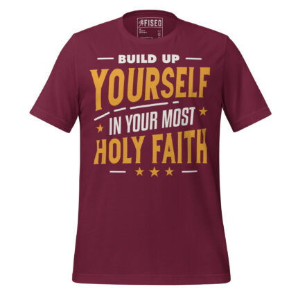 BUILD UP YOURSELF IN YOUR MOST HOLY FAITH
