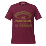 I HAVE NO EXCEPTION  NO PERMISSION NO APPROACH - Image 4