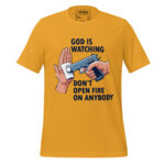 GOD IS WATCHING DON'T OPEN FIREARM ON ANYBODY - Image 10