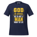 GOD IS GOOD HE IS NOT A MAN TO LIE - Image 3